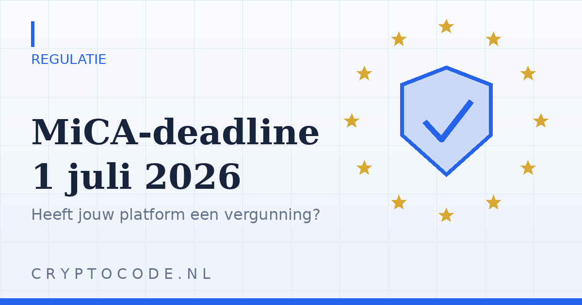 MiCA-deadline op 1 juli: zo check je of jouw crypto-platform een vergunning heeft