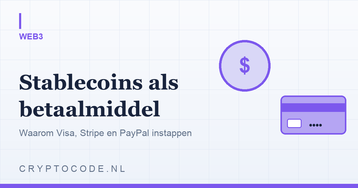 Stablecoins als betaalmiddel: waarom Visa, Stripe en PayPal instappen